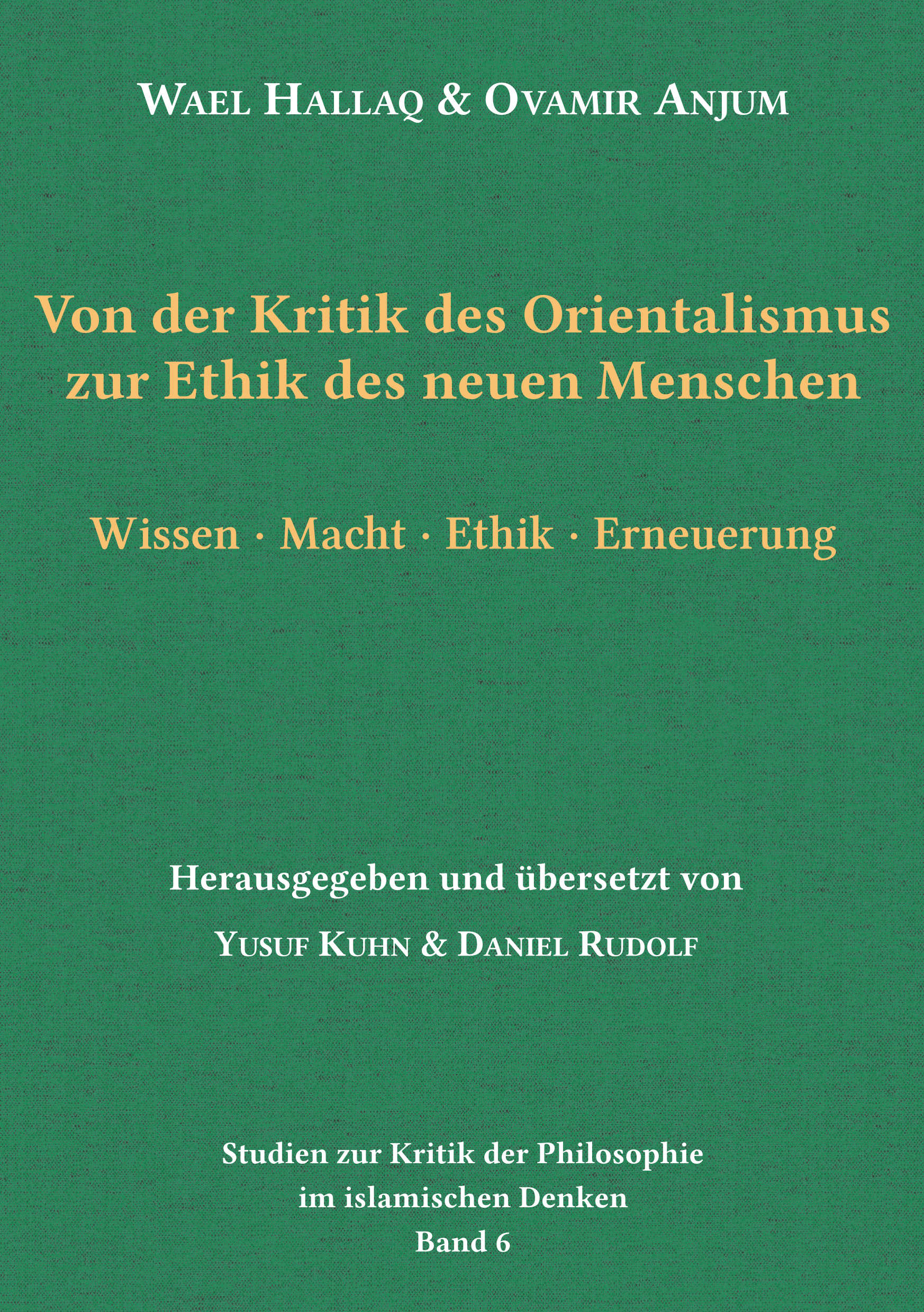 Von der Kritik des Orientalismus zur Ethik des neuen Menschen